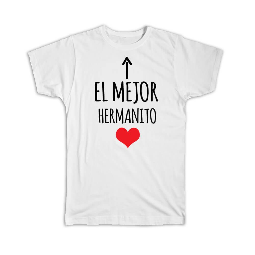 Gift T-Shirt : Mejor Hermanito Brother Heart Love Family Spanish Espanol