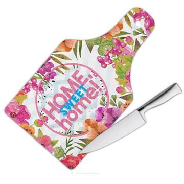 Flowers Home Sweet Home : Gift Cutting Board New Home Friend Floral Pastel Chevron Blue