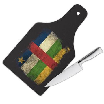 Central African Republic Flag : Gift Cutting Board Distressed Art Africa Pride Country Souvenir Patriotic