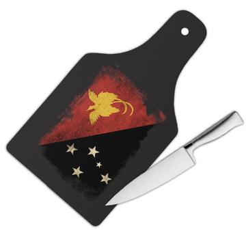 Papua New Guinea Guinean Flag : Gift Cutting Board Country Vintage National Souvenir Australia Distressed