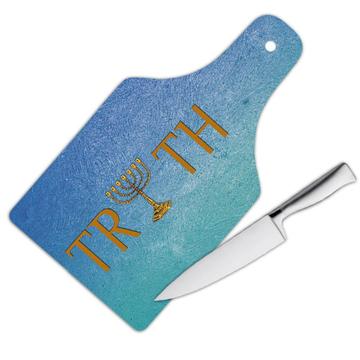 Menorah Truth : Gift Cutting Board Jewish Hannukak Chanukkah Religious Israel Candle Light