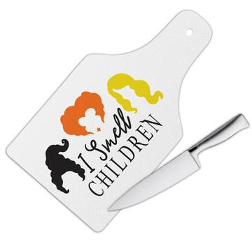 I Smell Children Halloween : Gift Cutting Board Sanderson Sisters Decoration Cute