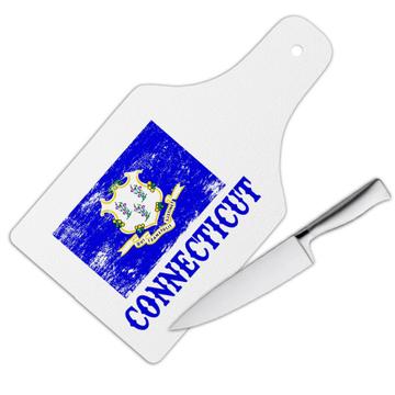 Connecticut : Gift Cutting Board Flag Distressed Souvenir State USA Christmas Birthday