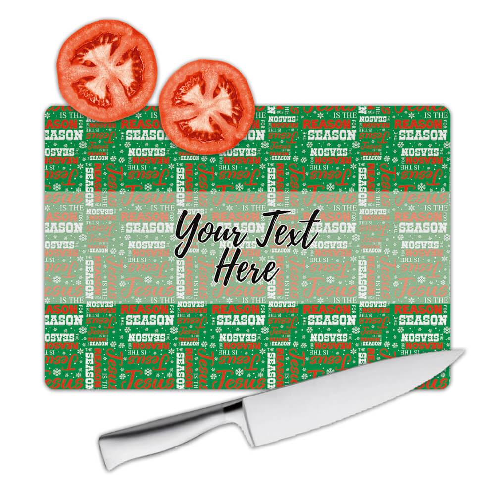 Gift Cutting Board : Jesus Is The Reason Christmas Pattern New Year Holidays