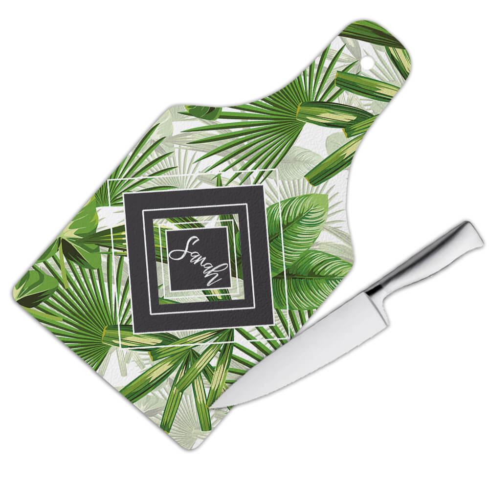 Gift Cutting Board : Personalized Botanical Leaves Nature Name Initial Ecology