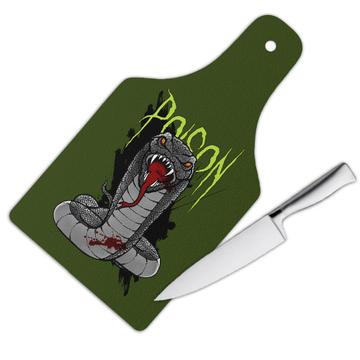 Killer Snake Poison : Gift Cutting Board Horror Movie Monster Halloween Holiday Cobra Blood