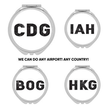 Airport Code : Gift Compact Mirror Personalized Any Name Aviator Pilot Aviation IATA Travel