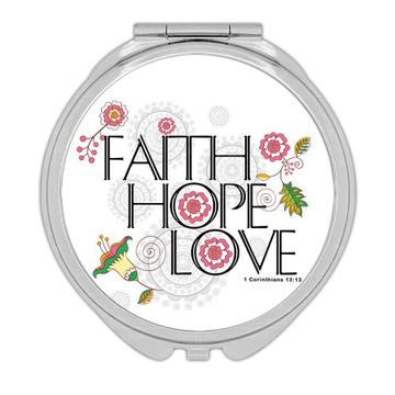 Faith Hope Love : Gift Compact Mirror Christian Religious Catholic Jesus God
