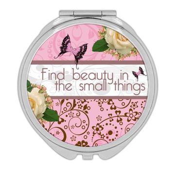 Small Things : Gift Compact Mirror Inspirational Quotes Rose Script Office Work Flower