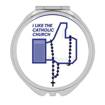 I Like The Catholic Church : Gift Compact Mirror Religion Classic Faith