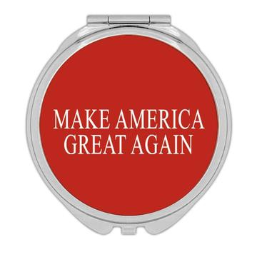 Make America Great Again : Gift Compact Mirror Trump Politics USA