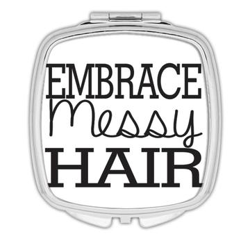 Embrace Messy Hair : Gift Compact Mirror Mermaid Funny For Her Feminine Feminist