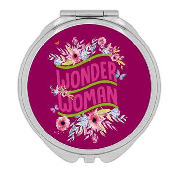 Wonder Woman : Gift Compact Mirror Flower Floral Mother Day Mom Birthday Christmas