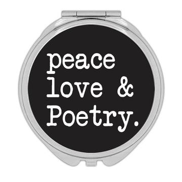 Peace Love & Poetry : Gift Compact Mirror Poet