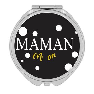 Mom Is On : Gift Compact Mirror Maman En French Quote For Mother Mothers Day Birthday Cute