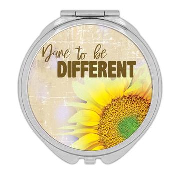 Sunflower Dare to Be Different : Gift Compact Mirror Flower Floral Yellow Decor Quote