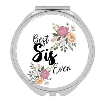 Best SIS Ever : Gift Compact Mirror Flowers Floral Boho Vintage Pastel
