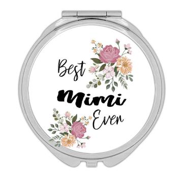 Best MIMI Ever : Gift Compact Mirror Flowers Floral Boho Vintage Pastel