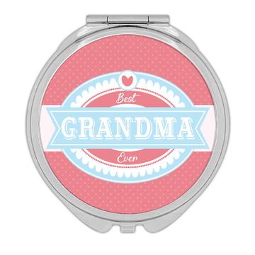 Best GRANDMA Ever : Gift Compact Mirror Cute Christmas Birthday Vintage Retro Grandmother