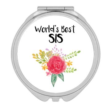 World’s Best Sis : Gift Compact Mirror Family Cute Flower Christmas Birthday