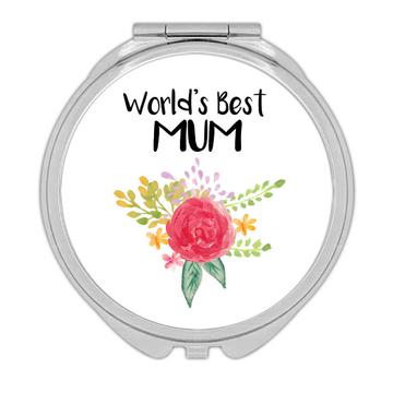 World’s Best Mum : Gift Compact Mirror Family Cute Flower Christmas Birthday