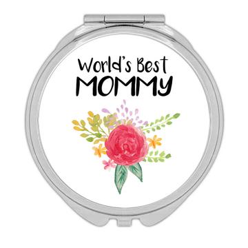 World’s Best Mommy : Gift Compact Mirror Family Cute Flower Christmas Birthday