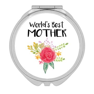 World’s Best Mother : Gift Compact Mirror Family Cute Flower Christmas Birthday