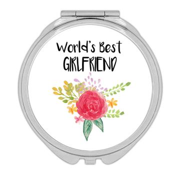 World’s Best Girlfriend : Gift Compact Mirror Family Cute Flower Christmas Birthday