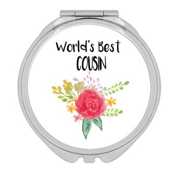World’s Best Cousin : Gift Compact Mirror Family Cute Flower Christmas Birthday