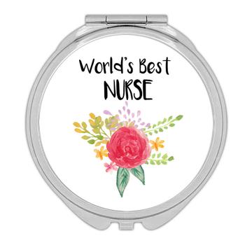 World’s Best Nurse : Gift Compact Mirror Work Job Cute Flower Christmas Birthday