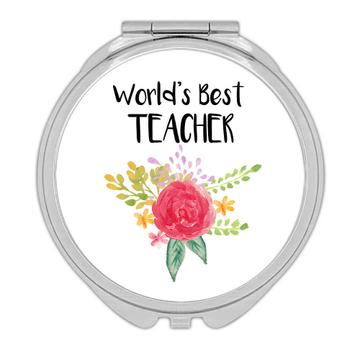 World’s Best Teacher : Gift Compact Mirror Work Job Cute Flower Christmas Birthday