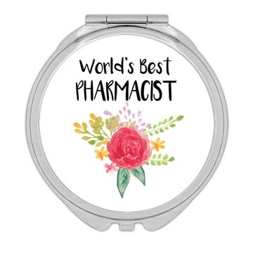 World’s Best Pharmacist : Gift Compact Mirror Work Job Cute Flower Christmas Birthday