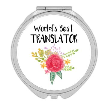 World’s Best Translator : Gift Compact Mirror Work Job Cute Flower Christmas Birthday