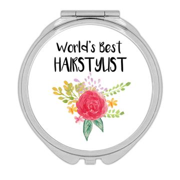 World’s Best Hairtylist : Gift Compact Mirror Work Job Cute Flower Christmas Birthday
