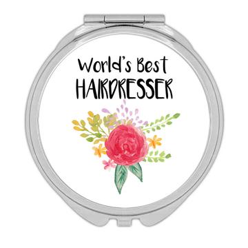 World’s Best Hairdresser : Gift Compact Mirror Work Job Cute Flower Christmas Birthday