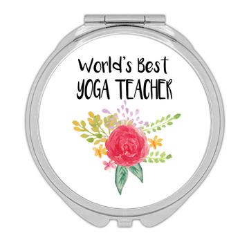 World’s Best Yoga Teacher : Gift Compact Mirror Work Job Cute Flower Christmas Birthday