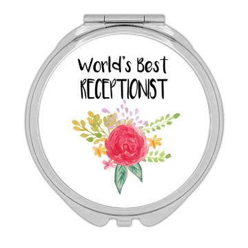World’s Best Receptionist : Gift Compact Mirror Work Job Cute Flower Christmas Birthday