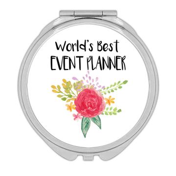 World’s Best Event Planner : Gift Compact Mirror Work Job Cute Flower Christmas Birthday