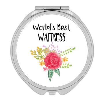 World’s Best Waitress : Gift Compact Mirror Work Job Cute Flower Christmas Birthday