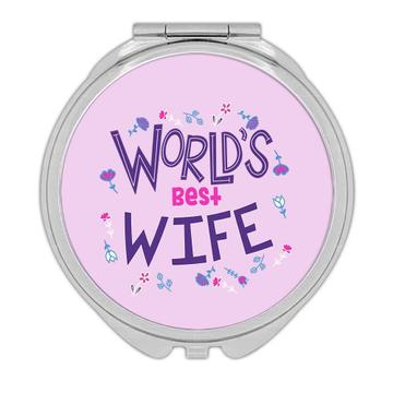 Worlds Best WIFE : Gift Compact Mirror Great Floral Birthday Family Christmas Valentines Day