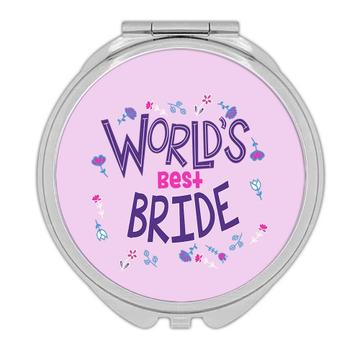 Worlds Best BRIDE : Gift Compact Mirror Great Floral Wedding Family