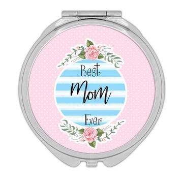 Best MOM Ever : Gift Compact Mirror Christmas Cute Birthday Stripes Blue Mother