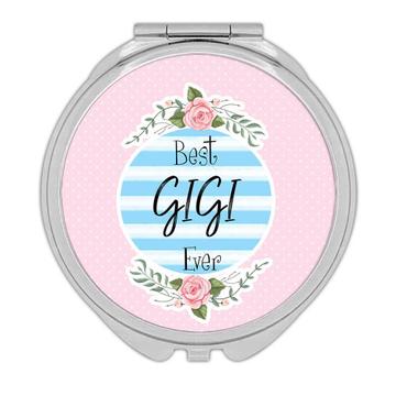 Best GIGI Ever : Gift Compact Mirror Christmas Cute Birthday Stripes Blue Grandma