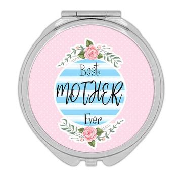Best MOTHER Ever : Gift Compact Mirror Christmas Cute Birthday Stripes Blue Mom