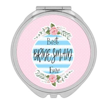Best BRIDESMAID Ever : Gift Compact Mirror Christmas Cute Birthday Stripes Blue