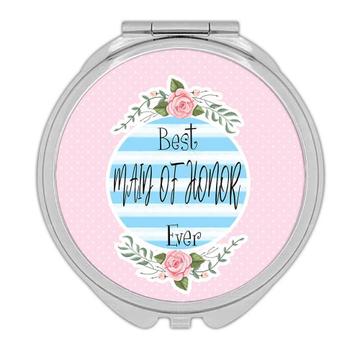 Best MAID OF HONOR Ever : Gift Compact Mirror Christmas Cute Birthday Stripes Blue
