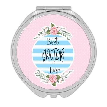 Best DOCTOR Ever : Gift Compact Mirror Christmas Cute Birthday Stripes Blue