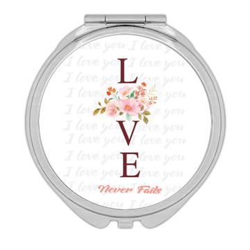 Love Never Fails Roses  : Gift Compact Mirror