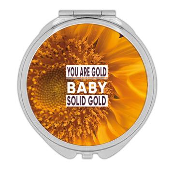 Sunflower Gold Solid Gold : Gift Compact Mirror Flower Floral Yellow Decor Quote