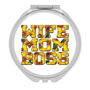 Wife Mom Boss Sunflower : Gift Compact Mirror Flower Floral Yellow Decor